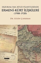 Erzurum, Van, Bitlis Vilayetlerinde Ermeni-Kürt İlişkileri 1908-1920 - Hece Yayınları