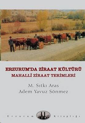 Erzurum’da Ziraat Kültürü - 1
