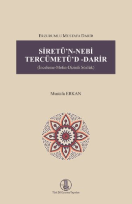 Erzurumlu Mustafa Darir Siretü`n- Nebi Tercümetü`d- Darir - 1