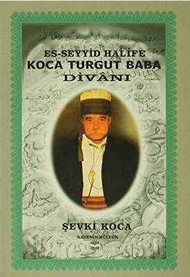 Es-Seyyid Halife Koca Turgut Baba Divanı - 1