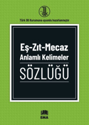 Eş - Zıt - Mecaz Anlamlı Kelimeler Sözlüğü - Ema Kitap