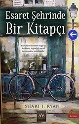 Esaret Şehrinde Bir Kitapçı - Arkadya Yayınları