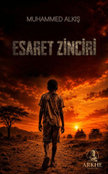 Esaret Zinciri - Arkhe Yayınları