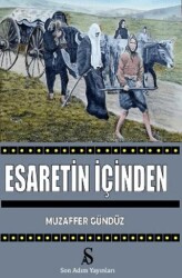 Esaretin İçinden - Son Adım Yayınları