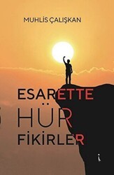 Esarette Hür Fikirler - İkinci Adam Yayınları
