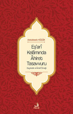 Eş`ari Kelamında Ahiret Tasavvuru - 1
