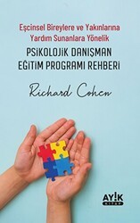 Eşcinsel Bireylere ve Yakınlarına Yardım Sunanlara Yönelik Psikolojik Danışman Eğitim Programı Rehberi - Ayık Kitap