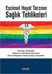 Eşcinsel Hayat Tarzının Sağlık Tehlikeleri - Kaknüs Yayınları