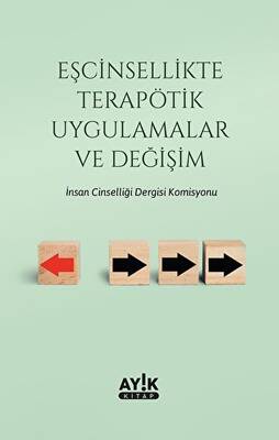 Eşcinsellikte Terapötik Uygulamalar ve Değişim - 1