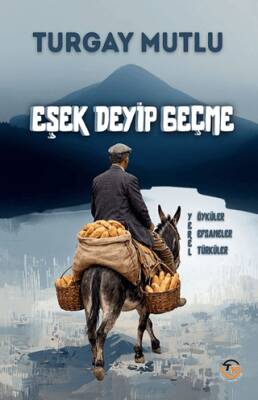 Eşek Deyip Geçme - 1