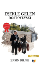 Eşekle Gelen Dostoyevski - Ateş Yayınları