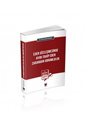 Eser Sözleşmesinde Ayıbı Takip Eden Zarardan Sorumluluk - Adalet Yayınevi
