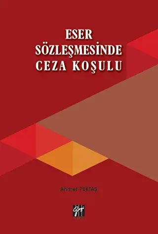 Eser Sözleşmesinde Ceza Koşulu - Gazi Kitabevi