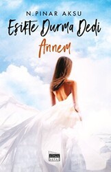 Eşikte Durma Dedi Annem - Siyah Beyaz Yayınları