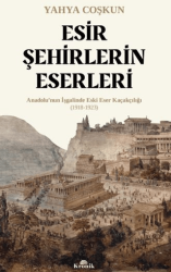 Esir Şehirlerin Eserleri - Kronik Kitap