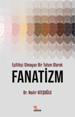 Eşitlikçi Olmayan Bir Tutum Olarak Fanatizm - 1