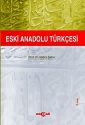 Eski Anadolu Türkçesi - Akçağ Yayınları