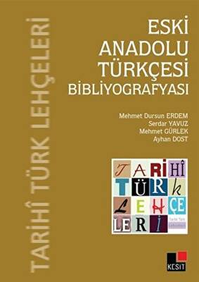 Eski Anadolu Türkçesi Bibliyografyası - 1