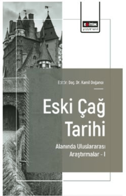 Eski Çağ Tarihi Alanında Uluslararası Araştırmalar – I - 1
