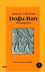 Eski Çağ Tarihinde Doğu-Batı Mücadelesi - Çizgi Kitabevi Yayınları