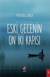 Eski Gecenin On İki Kapısı - Klaros Yayınları