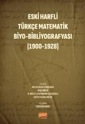 Eski Harfli Türkçe Matematik Biyo-Bibliyografyası 1900-1928 - 1