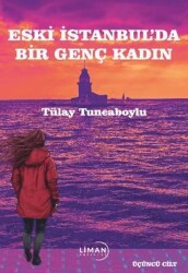 Eski İstanbul`da Bir Genç Kadın - Liman Yayınevi