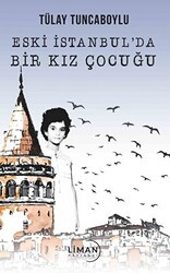 Eski İstanbul’da Kız Çocuğu - Liman Yayınevi
