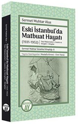 Eski İstanbul`da Matbuat Hayatı 1931-1950 - 1