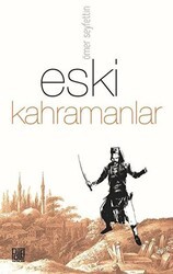 Eski Kahramanlar - Palet Yayınları