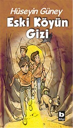 Eski Köyün Gizi - Bilgi Yayınevi