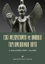 Eski Mezopotamya ve Anadolu Toplumlarında Büyü - Arkeoloji ve Sanat Yayınları