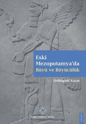 Eski Mezopotamya`da Büyü ve Büyücülük - 1