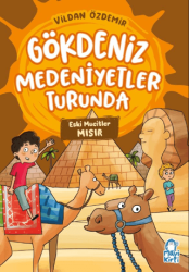 Eski Mucitler – Gökdeniz Medeniyetler Turunda – 3. Sınıf - Mavi Kirpi Yayınları
