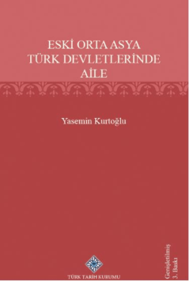 Eski Orta Asya Türk Devletleri`nde Aile - 1
