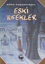 Eski Tüfekler - Belge Yayınları