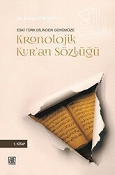 Eski Türk Dilinden Günümüze Kronolojik Kur`an Sözlüğü - Palet Yayınları
