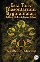 Eski Türk Masonlarının Uygulamaları - Hermes Yayınları