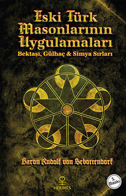 Eski Türk Masonlarının Uygulamaları - 1