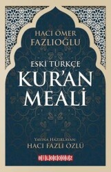Eski Türkçe Kur`an Meali - Bilgeoğuz Yayınları
