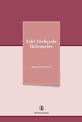 Eski Türkçede İkilemeler - Türk Dil Kurumu Yayınları