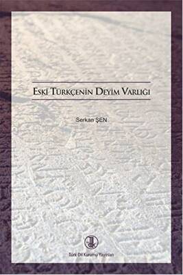 Eski Türkçenin Deyim Varlığı - 1