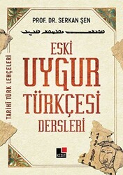 Eski Uygur Türkçesi Dersleri - Kesit Yayınları