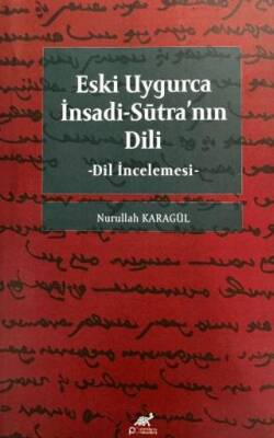 Eski Uygurca İnsadi-Sutra`nın Dili - 1