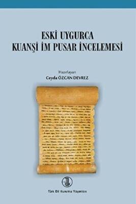 Eski Uygurca Kuanşi İm Pusar İncelemesi - 1