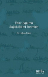 Eski Uygurca Sağlık Bilimi Terimleri - Bilge Kültür Sanat