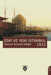 Eski ve Yeni İstanbul 1915 - Dorlion Yayınları