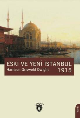 Eski ve Yeni İstanbul 1915 - 1