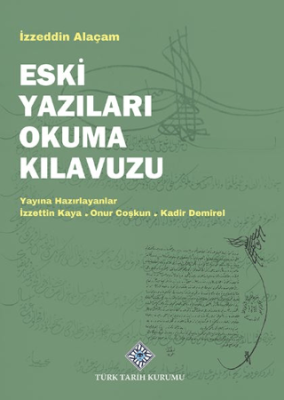 Eski Yazıları Okuma Kılavuzu - 1
