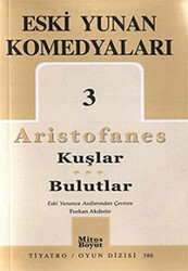 Eski Yunan Komedyaları 3 - Kuşlar - Bulutlar - Mitos Boyut Yayınları